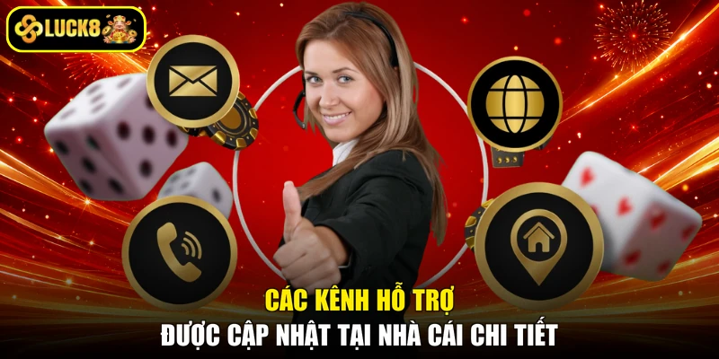 Các kênh hỗ trợ được cập nhật tại nhà cái chi tiết