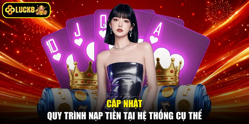 Cập nhật quy trình nạp tiền tại hệ thống cụ thể