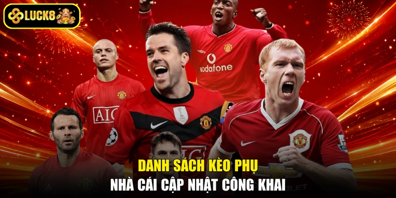 Danh sách kèo phụ nhà cái cập nhật công khai