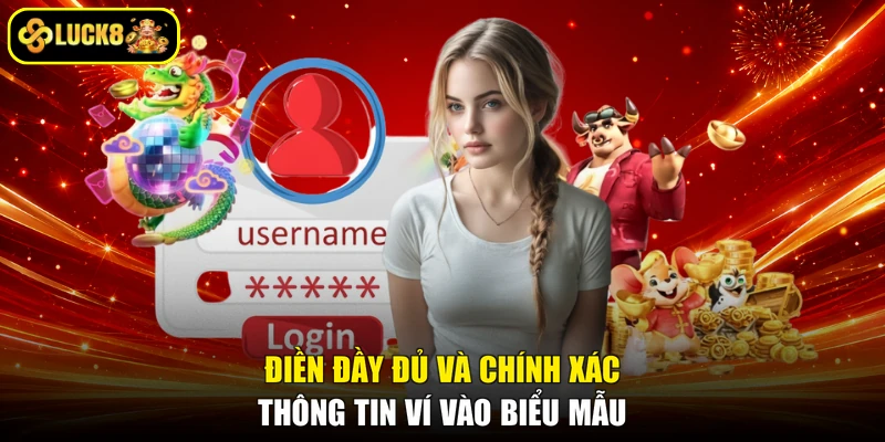Điền đầy đủ và chính xác thông tin ví vào biểu mẫu