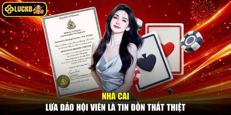 Nhà cái lừa đảo hội viên là tin đồn thất thiệt