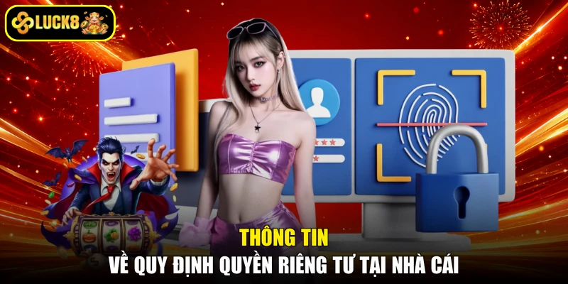 Thông tin về quy định quyền riêng tư tại nhà cái