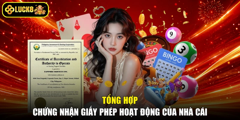 Tổng hợp chứng nhận giấy phép hoạt động của nhà cái